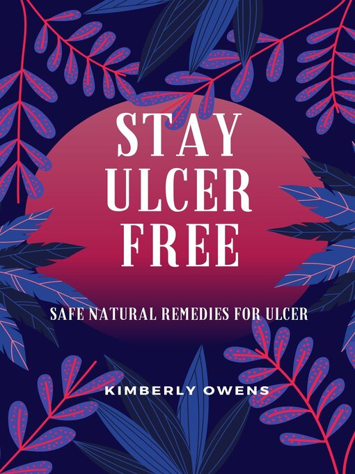 Title details for STAY ULCER FREE by Kimberly Owens - Available